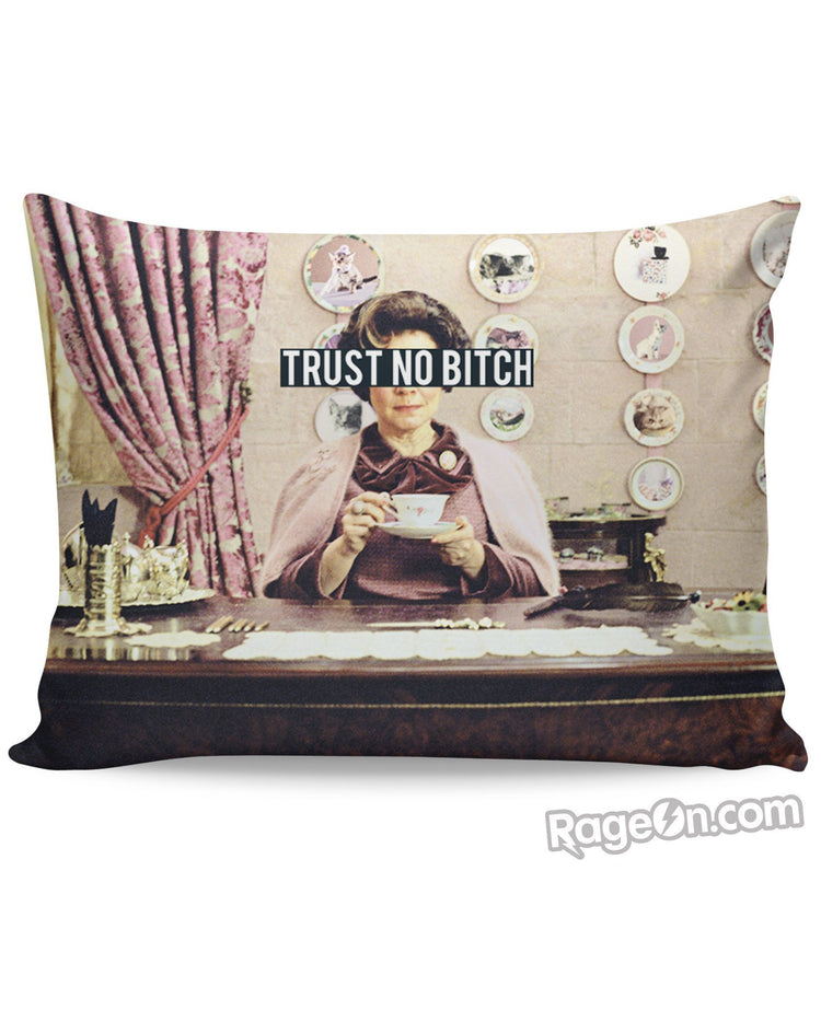 Trust No Bitch Umbridge Pillow Case 