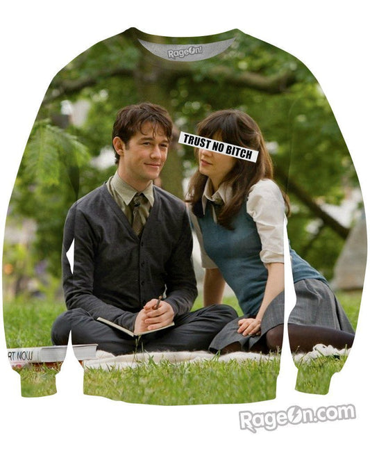 Trust No Bitch 500 Days of Summer Crewneck Sweatshirt